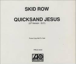 Skid Row (USA) : Quicksand Jesus